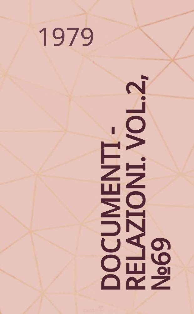 Documenti - relazioni. Vol.2, №69