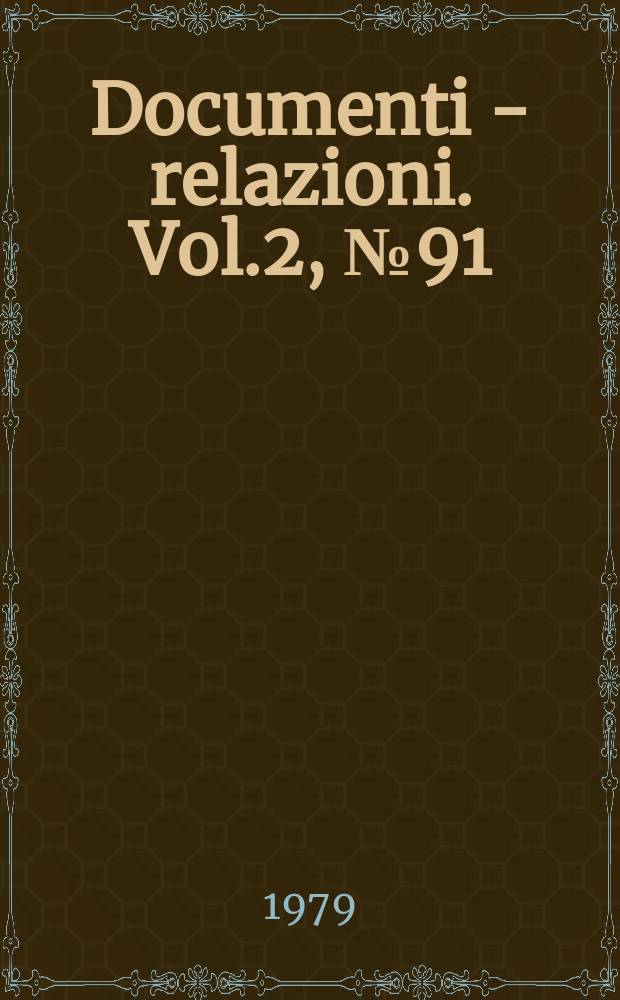 Documenti - relazioni. Vol.2, №91