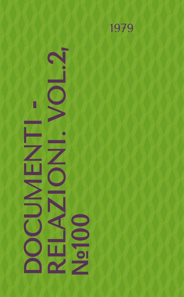 Documenti - relazioni. Vol.2, №100