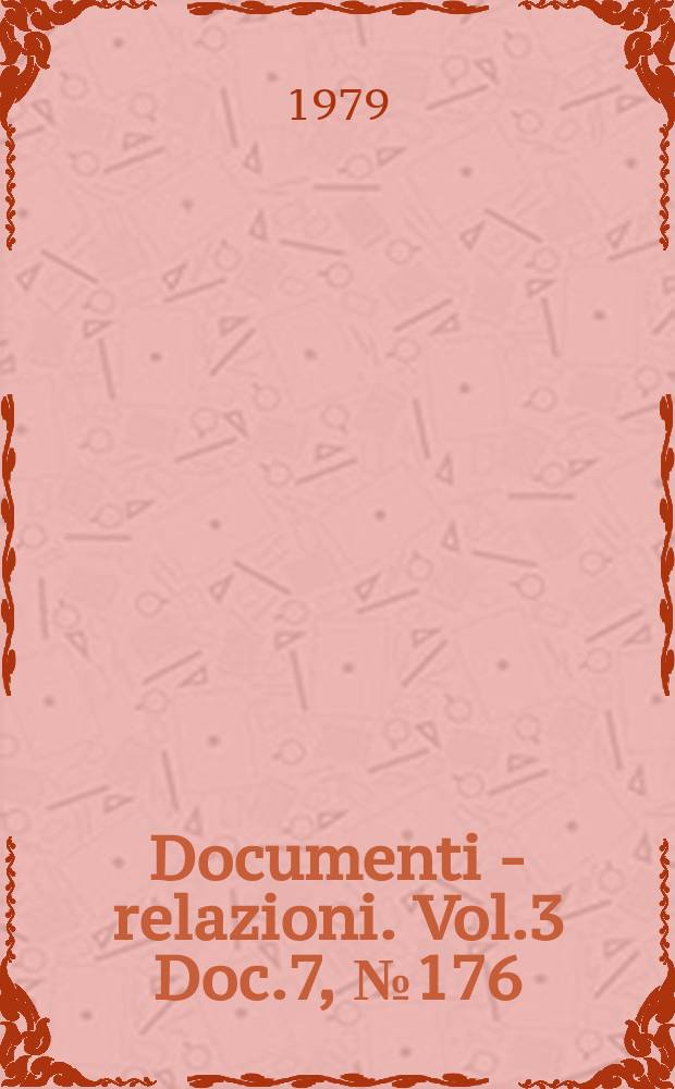 Documenti - relazioni. Vol.3 Doc.7, №176