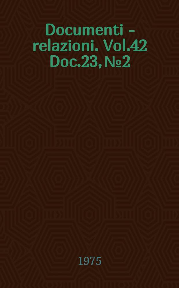 Documenti - relazioni. Vol.42 Doc.23, №2