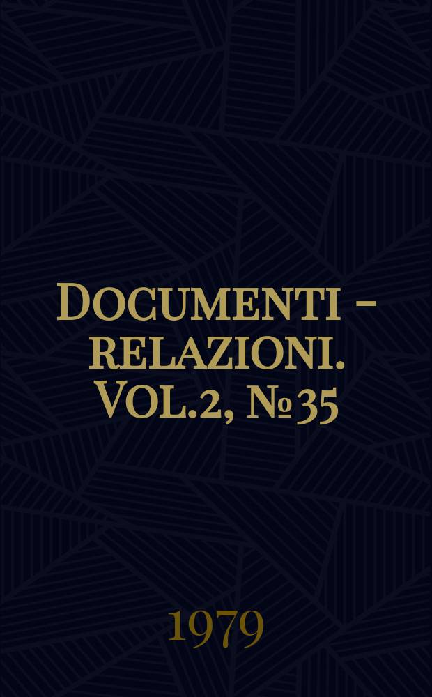 Documenti - relazioni. Vol.2, №35