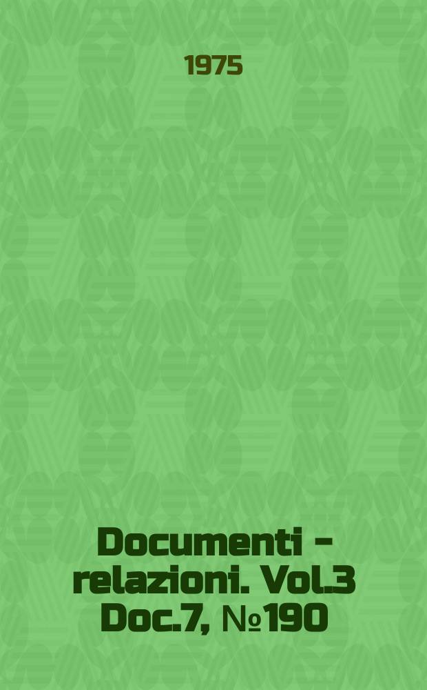 Documenti - relazioni. Vol.3 Doc.7, №190
