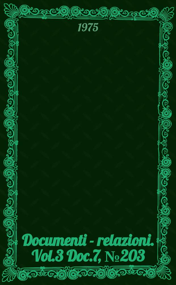 Documenti - relazioni. Vol.3 Doc.7, №203