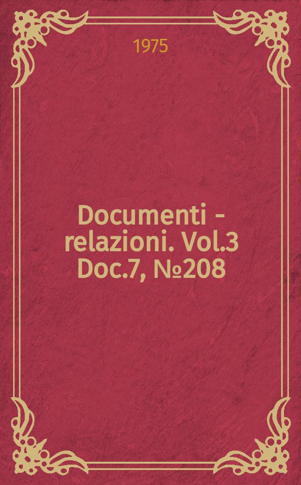 Documenti - relazioni. Vol.3 Doc.7, №208