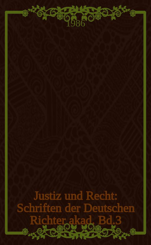 Justiz und Recht : Schriften der Deutschen Richter akad. Bd.3 : Wirtschaft und Umweltschutz