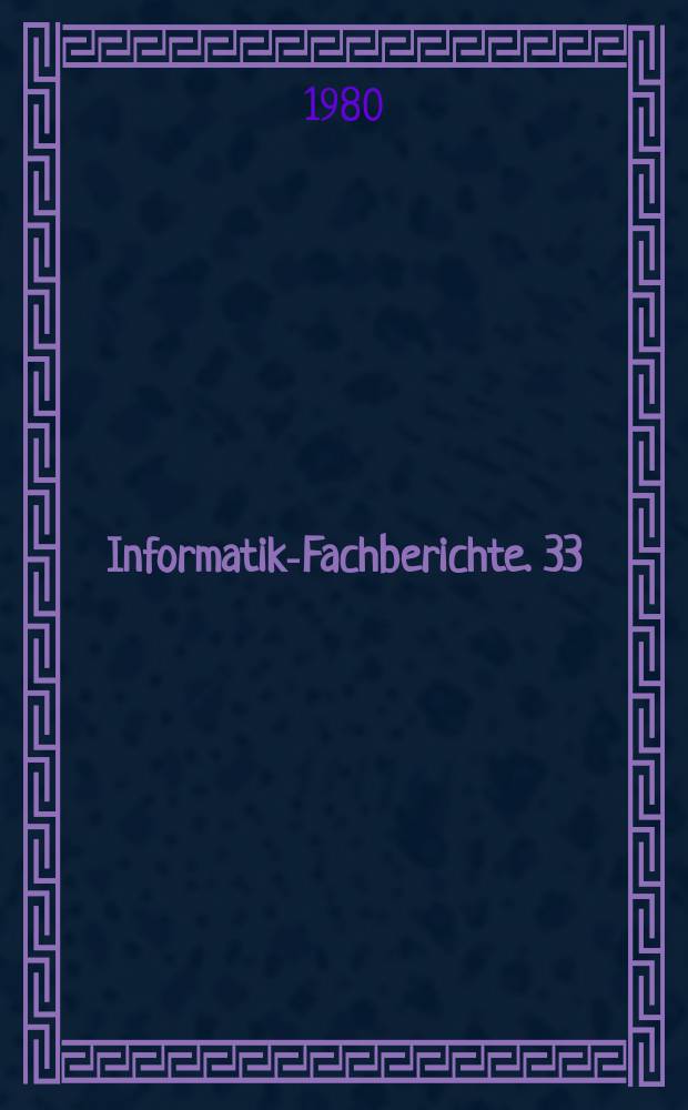 Informatik-Fachberichte. 33 : Gesellschaft für Informatik (BRD)