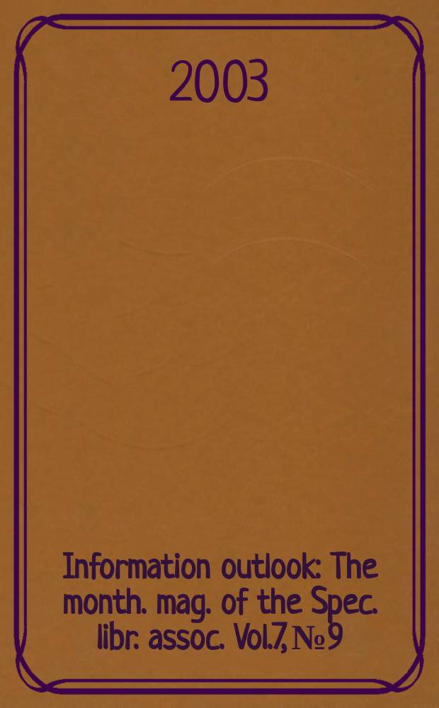 Information outlook : The month. mag. of the Spec. libr. assoc. Vol.7, №9