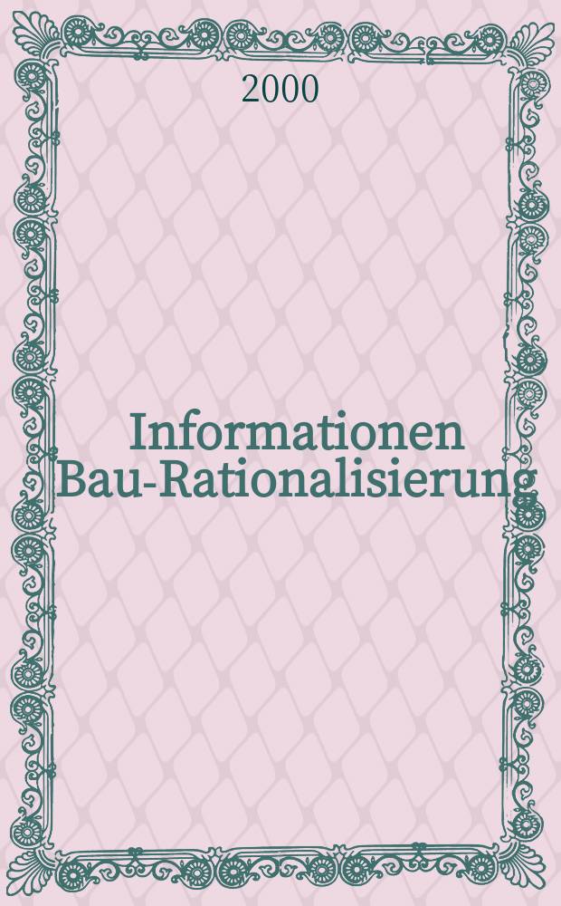Informationen Bau-Rationalisierung : IBR RG - Bau im RKW. 2000, Ausgabe 1