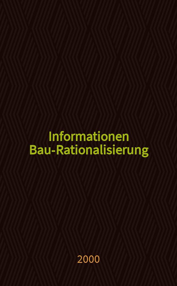 Informationen Bau-Rationalisierung : IBR RG - Bau im RKW. 2000, Ausgabe 4