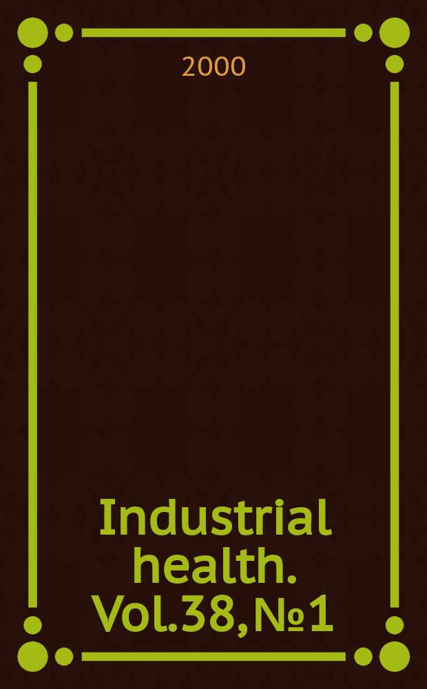 Industrial health. Vol.38, №1