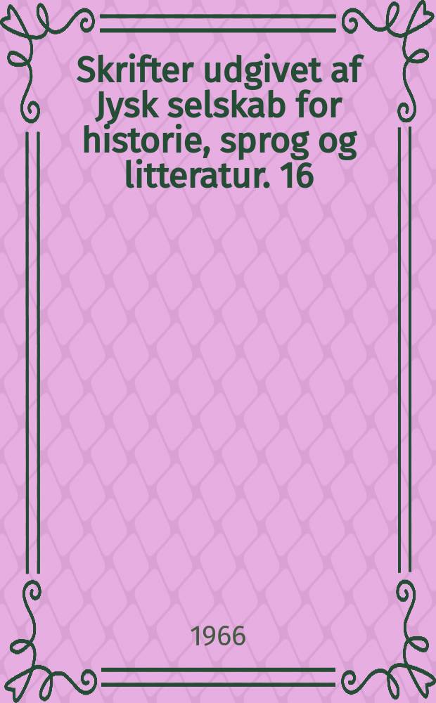 Skrifter udgivet af Jysk selskab for historie, sprog og litteratur. 16 : Admiral Hery Konows erindringer