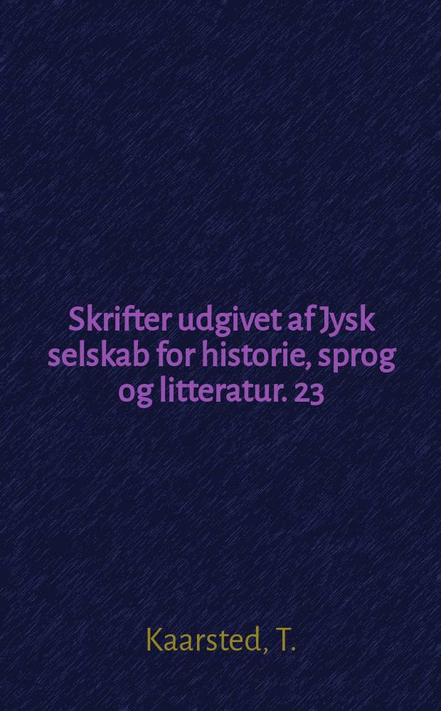 Skrifter udgivet af Jysk selskab for historie, sprog og litteratur. 23 : Påskekrisen 1920