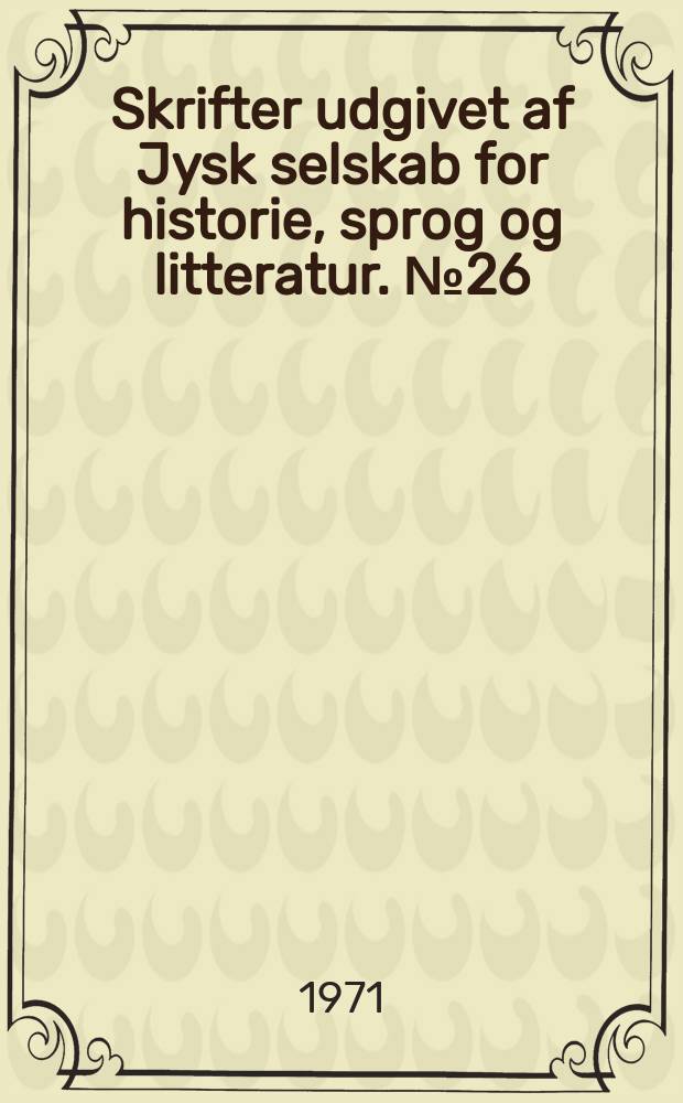 Skrifter udgivet af Jysk selskab for historie, sprog og litteratur. №26 : Svensk agent ved Sundet