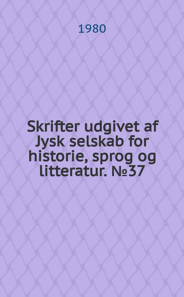 Skrifter udgivet af Jysk selskab for historie, sprog og litteratur. №37 : Dansk &oslash;konomisk politik i &aring;rene efter 1784
