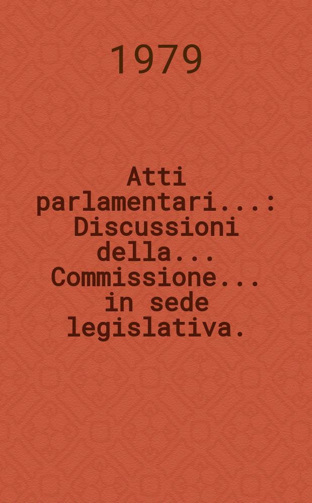 Atti parlamentari.. : Discussioni della ... Commissione ... in sede legislativa. (Lavori pubblici)