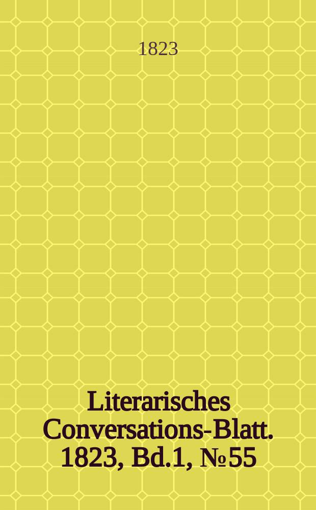 Literarisches Conversations-Blatt. 1823, Bd.1, №55