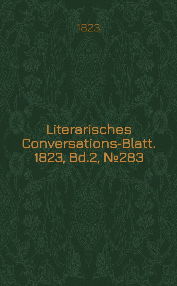 Literarisches Conversations-Blatt. 1823, Bd.2, №283