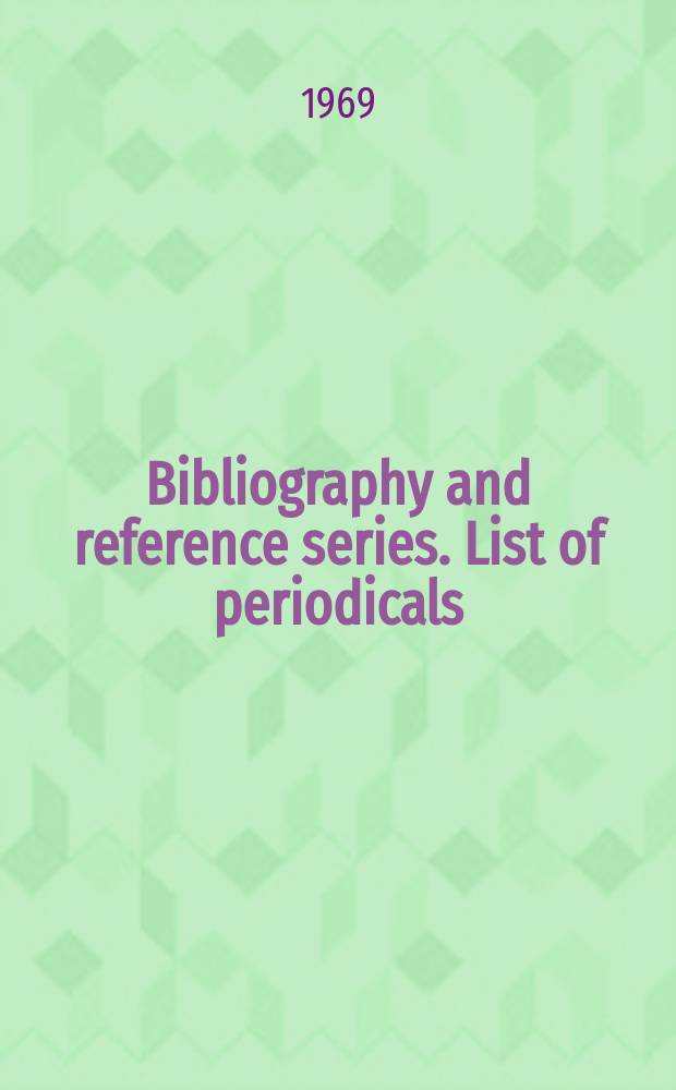 Bibliography and reference series. List of periodicals