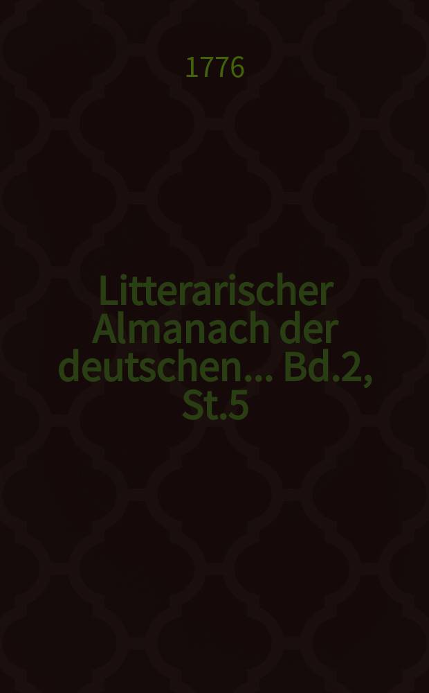 Litterarischer Almanach der deutschen ... Bd.2, [St.]5 : 1775