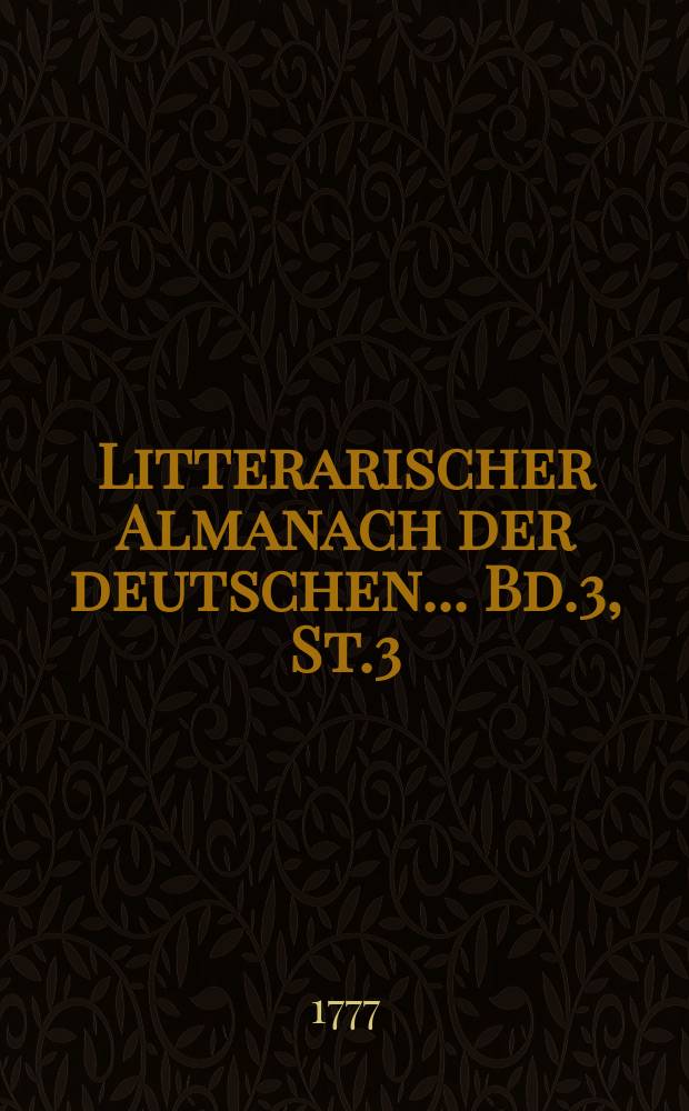 Litterarischer Almanach der deutschen ... Bd.3, St.3 : 1776