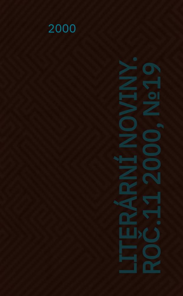 Liter&aacute;rn&iacute; noviny. Roč.11 2000, №19