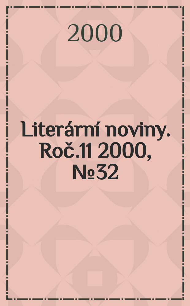 Literární noviny. Roč.11 2000, №32