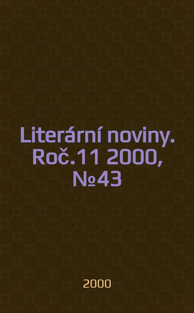 Literární noviny. Roč.11 2000, №43