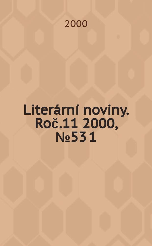 Literární noviny. Roč.11 2000, №53[1]