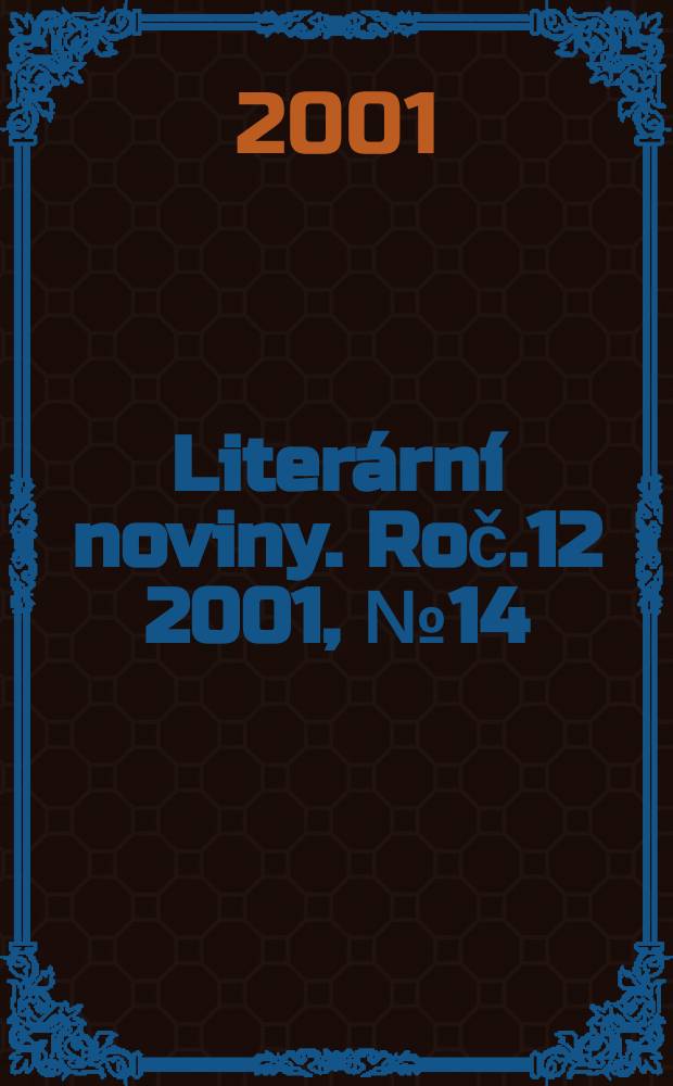 Literární noviny. Roč.12 2001, №14