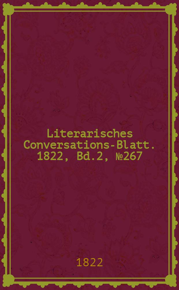 Literarisches Conversations-Blatt. 1822, Bd.2, №267