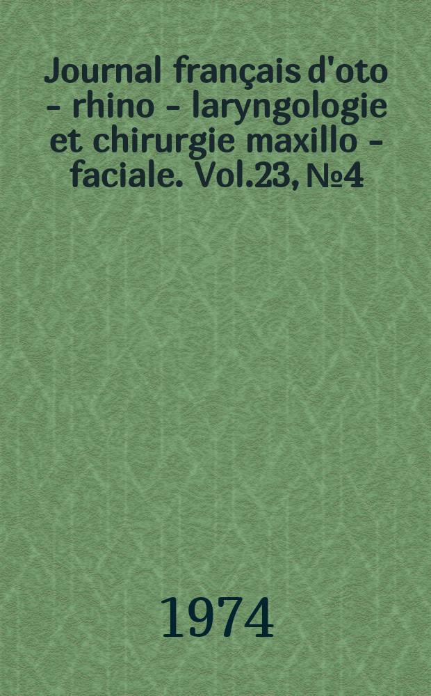 Journal fran&ccedil;ais d'oto - rhino - laryngologie et chirurgie maxillo - faciale. Vol.23, №4 : Congr&egrave;s mondial de broncho - &oelig;sophagectomie , 1-er