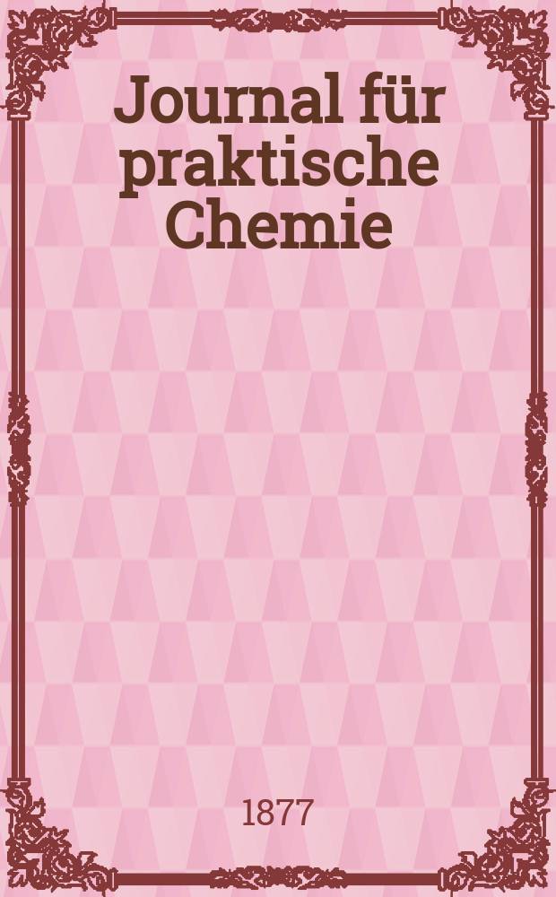 Journal für praktische Chemie : Gegründet 1828. Bd.15(123)