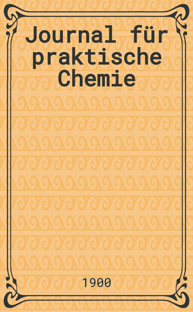 Journal für praktische Chemie : Gegründet 1828. Bd.61(169)