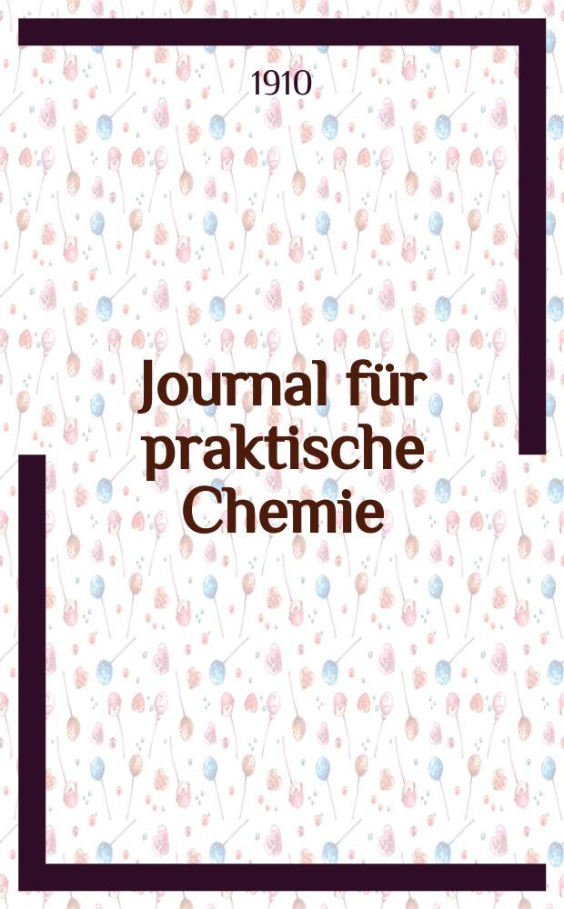 Journal für praktische Chemie : Gegründet 1828. Bd.81(189)