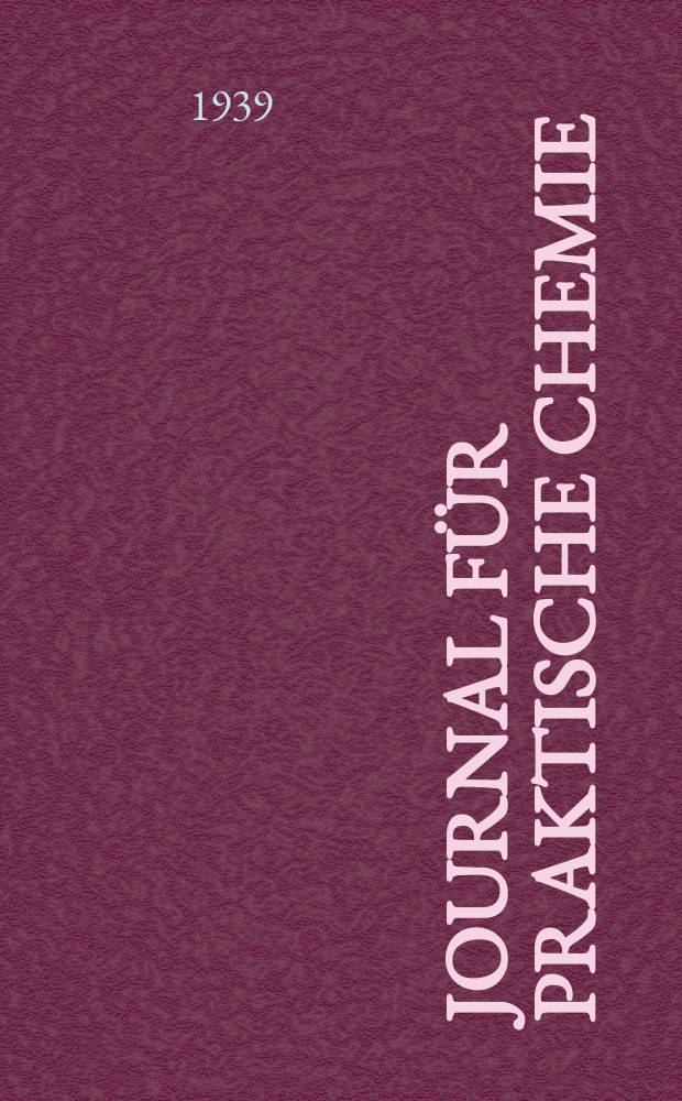 Journal für praktische Chemie : Gegründet 1828. Bd.152(260)