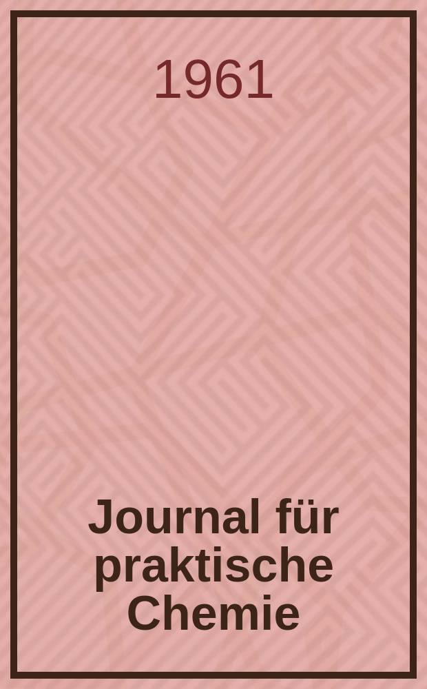 Journal für praktische Chemie : Gegründet 1828. Bd.14 (286), H.3