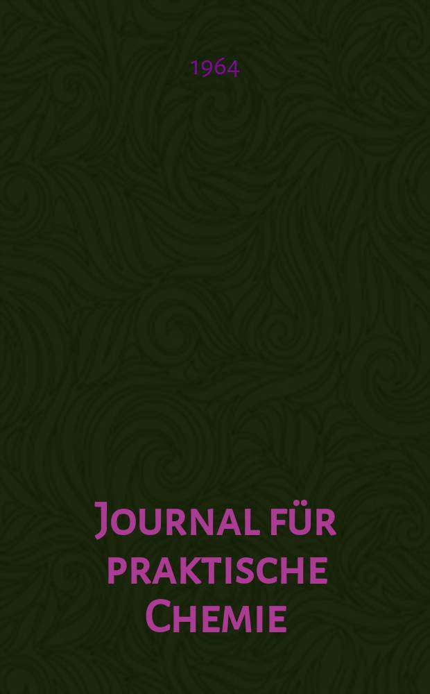 Journal für praktische Chemie : Gegründet 1828. Bd.25, H.5/6