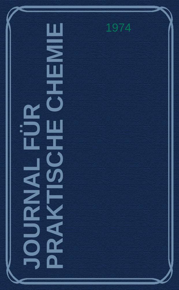 Journal für praktische Chemie : Gegründet 1828. Bd.316, H.2