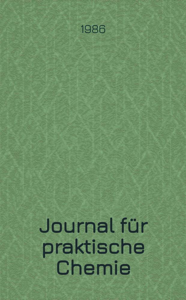 Journal für praktische Chemie : Gegründet 1828. Bd.328, H.6