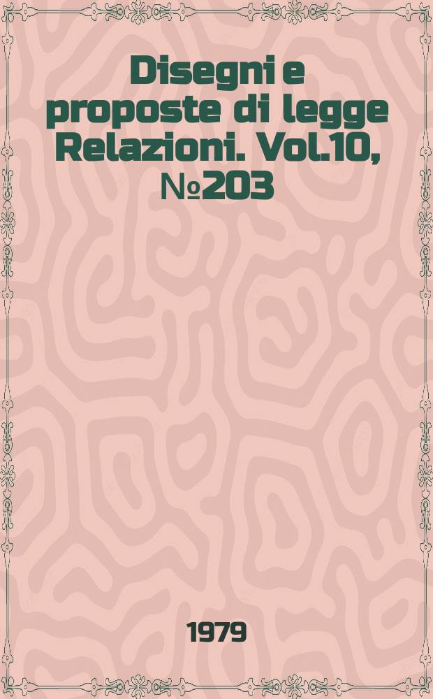 Disegni e proposte di legge Relazioni. Vol.10, №203/18 - Annesso 7 №203/21