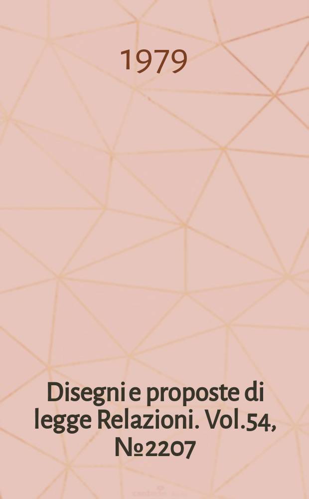 Disegni e proposte di legge Relazioni. Vol.54, №2207