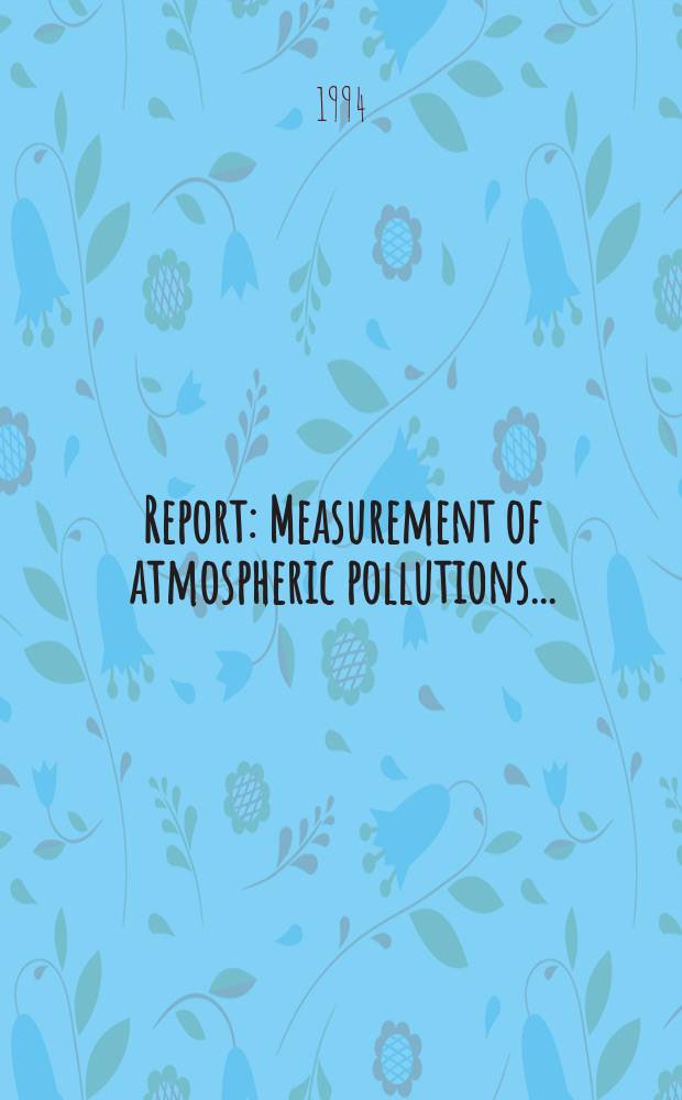 Report : Measurement of atmospheric pollutions ...