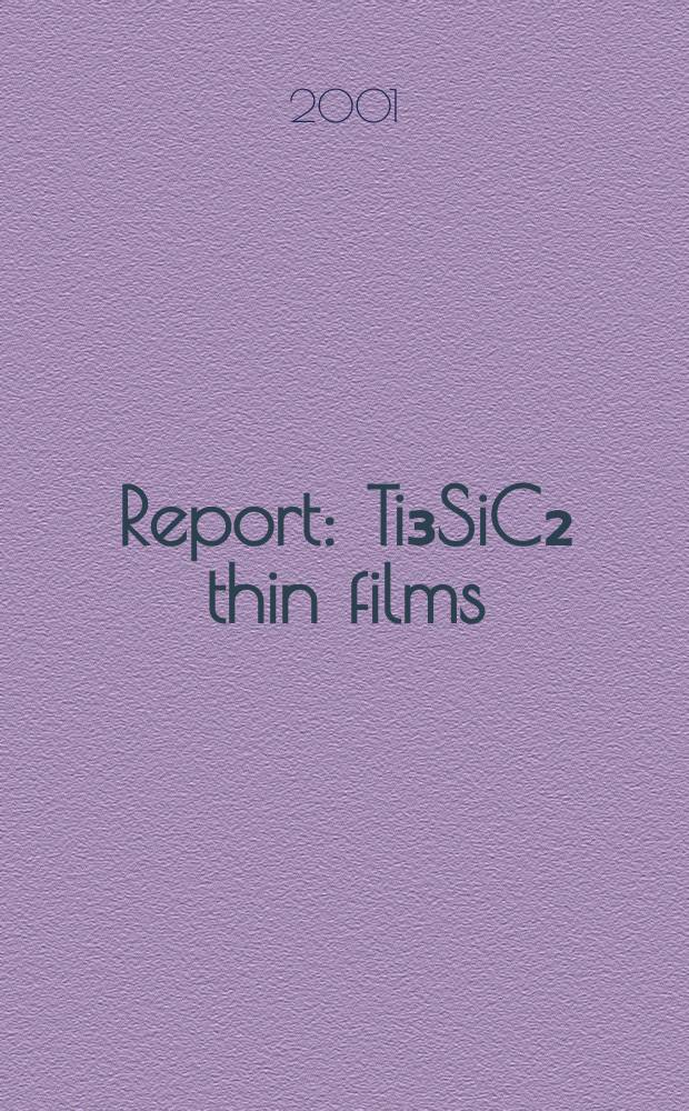 Report : Ti₃SiC₂ thin films