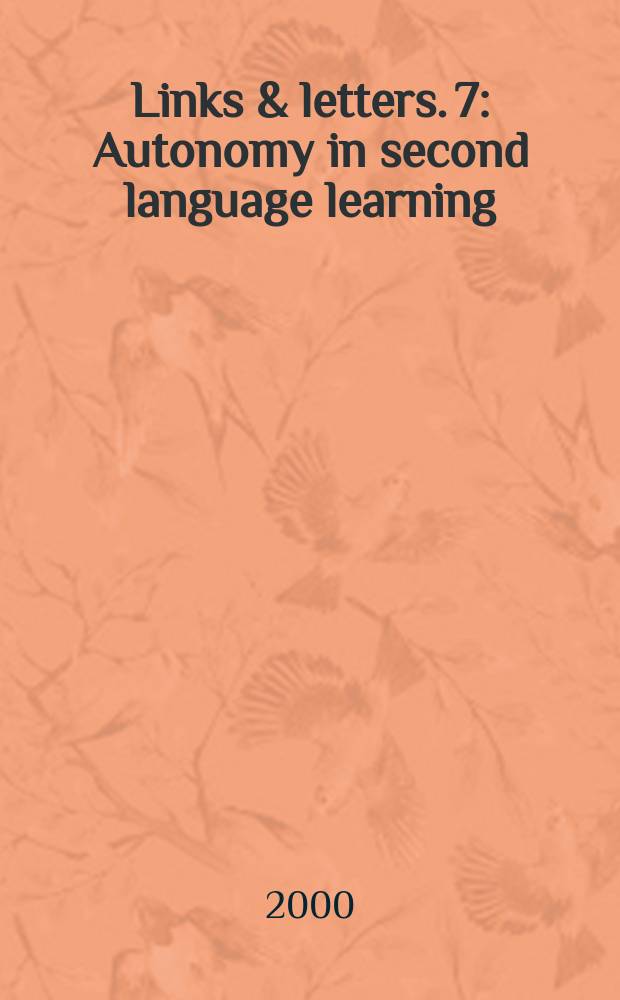 Links & letters. 7 : Autonomy in second language learning