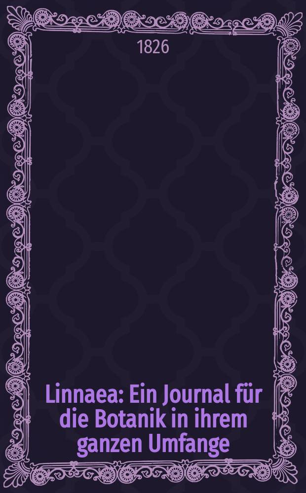 Linnaea : Ein Journal für die Botanik in ihrem ganzen Umfange