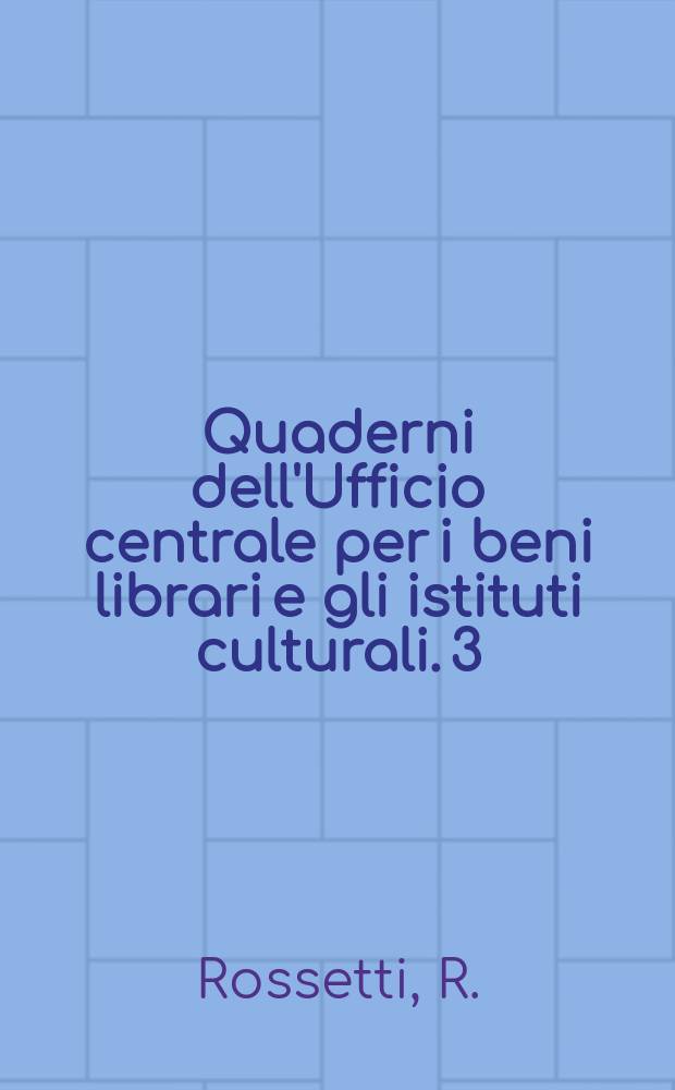 Quaderni dell'Ufficio centrale per i beni librari e gli istituti culturali. 3 : La voce della memoria