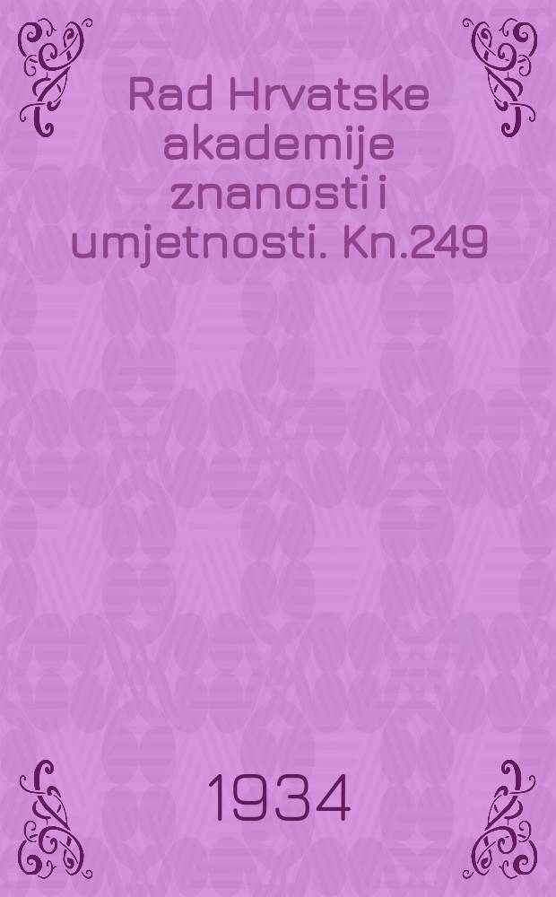 Rad Hrvatske akademije znanosti i umjetnosti. Kn.249
