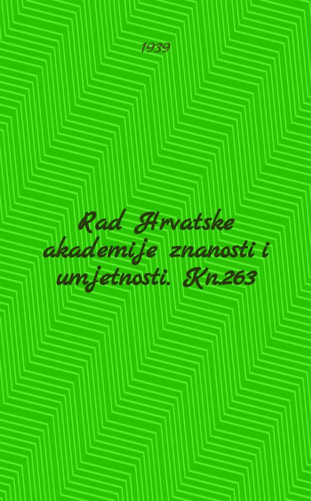 Rad Hrvatske akademije znanosti i umjetnosti. Kn.263