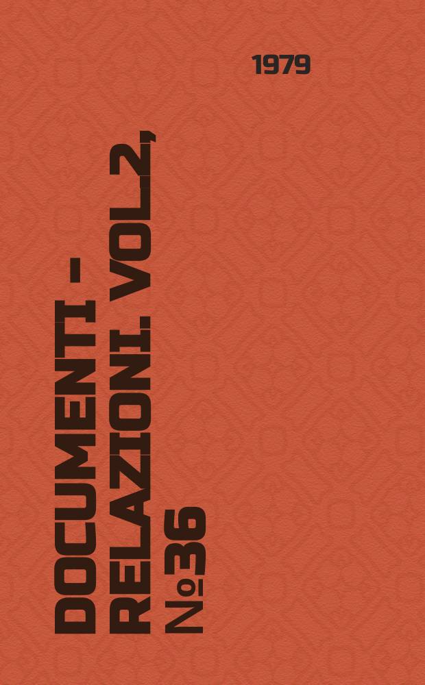 Documenti - relazioni. Vol.2, №36